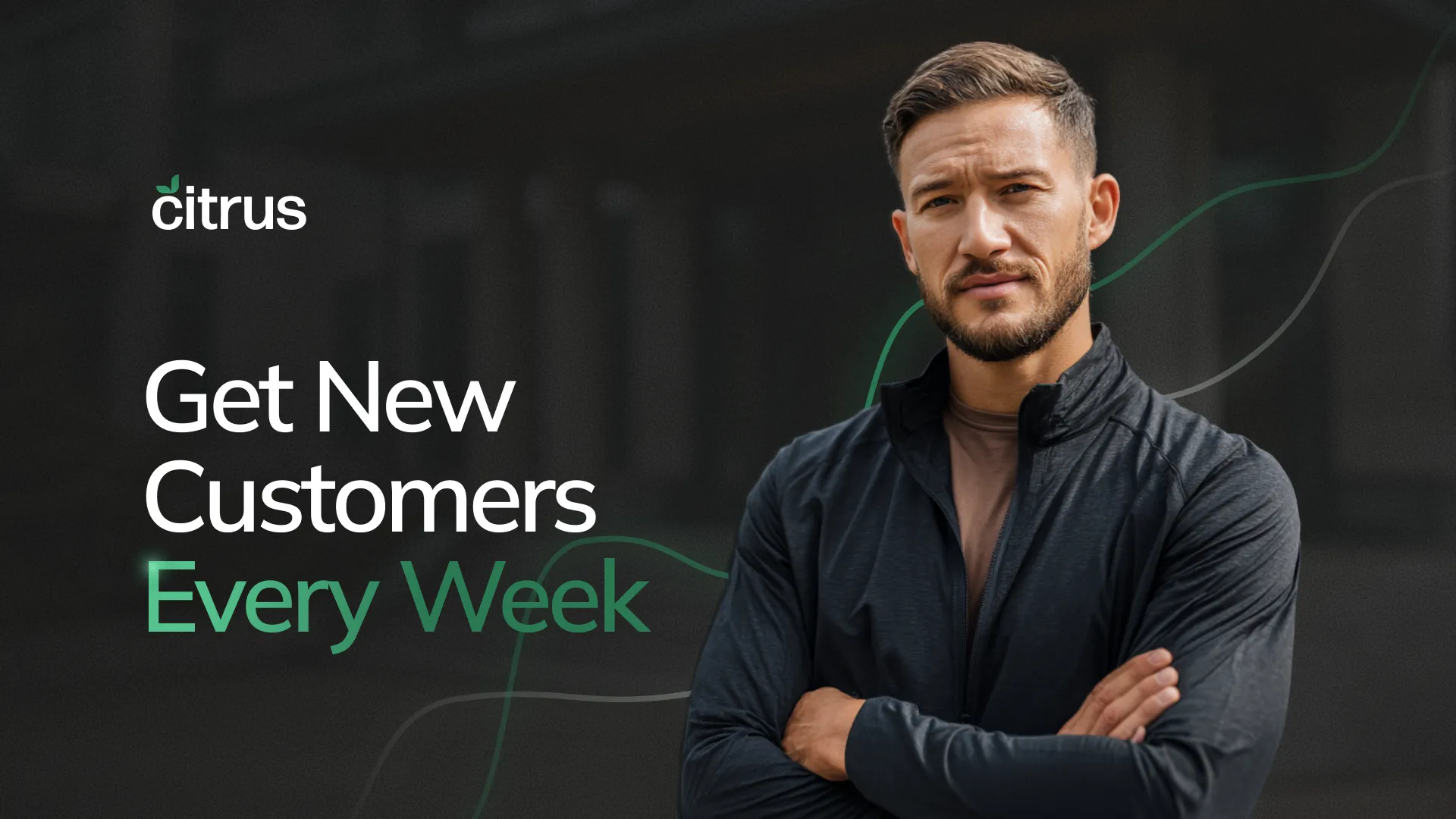 Get new customers every week