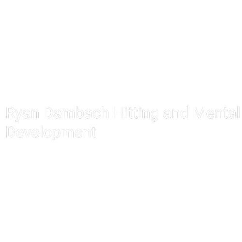 Ryan Dambach Hitting and Mental Development