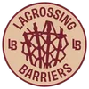 Lacrossing Barriers